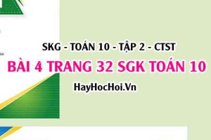 Giải bài 4 trang 32 Toán 10 Tập 2 SGK Chân trời sáng tạo